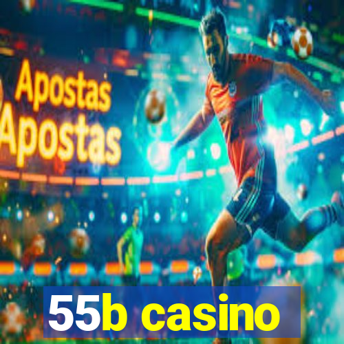 55b casino